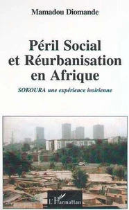 Peril Social Et Reurbanisation En Afrique Sokoura Une Experience Ivoirienne