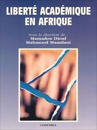 Mamadou Diouf et Mahmood Mamdani - Liberté académique en Afrique.