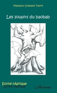 Mamadou Dramane Traoré - Les soupirs du baobab.