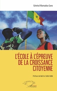 Mamadou Gaye - L'école à l'épreuve de la croissance citoyenne.