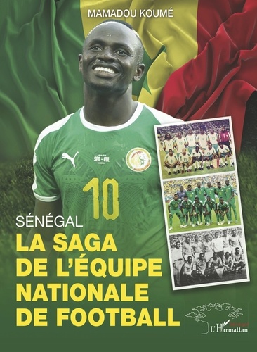 Sénégal. La saga de l'équipe nationale de football