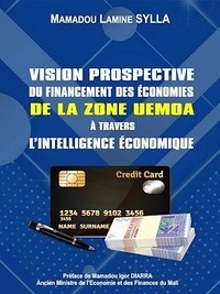 Mamadou Lamine Sylla - Vision prospective du financement des économies de la zone UEMOA à travers l'Intelligence Économique.