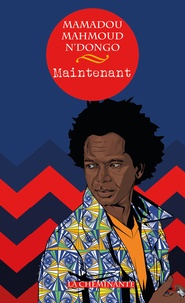 Mamadou Mahmoud N'Dongo - Maintenant.