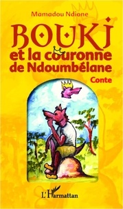 Mamadou Ndione - Bouki et la couronne de Ndoumbélane - Conte.