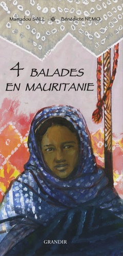 Mamadou Sall et Bénédicte Nemo - 4 balades en Mauritanie.