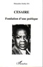 Mamadou Souley Ba - Césaire - Fondation d'une poétique.