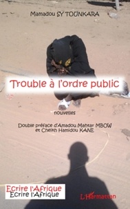 Mamadou Sy Tounkara - Trouble à l'ordre public.