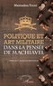 Mamadou Touré - Politique et art militaire de la pensée de Machiavel.