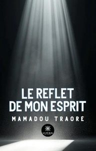 Mamadou Traoré - Le reflet de mon esprit.