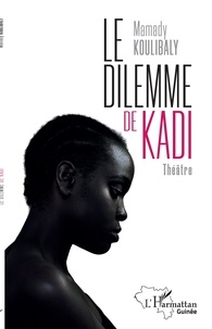 Mamady Koulibaly - Le dilemme de Kadi.
