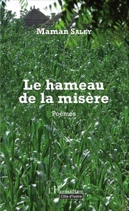 Maman Saley - Le hameau de la misère.