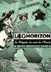 Log Horizon - La Brigade du vent de l'Ouest Tome 9