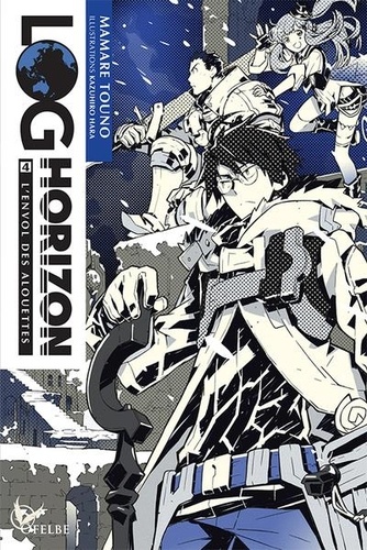 Log Horizon Tome 4 L'envol des alouettes