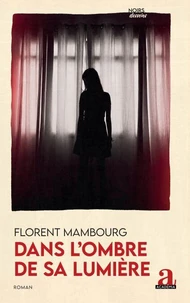 Dans l'ombre de sa lumière