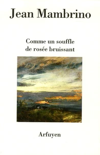 Comme un souffle de rosée bruissant
