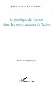 La poétique de l'espace dans les opera minora de Tacite
