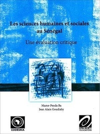 Mame-Penda Ba et Jean Alain Goudiaby - Les sciences humaines et sociales au Sénégal - Une évaluation critique.