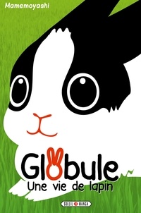  Mamemoyashi - Globule T01 - Une vie de lapin.