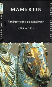 Panegyriques De Maximien (289 Et 291). Edition Bilingue