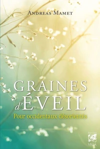 Graines d'éveil : Pour Occidentaux désorientés
