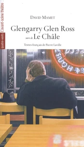 Glenngarry Glen Ross suivi de Le Châle