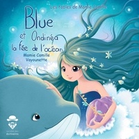  Mamie Camille et  Vayounette - Blue la Baleine et Ondinéa la fée de l'océan.