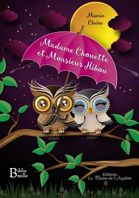 Madame Chouette et Monsieur Hibou - BRAILLE