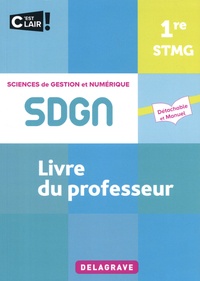 Mamma Chaoui et Marie-Sophie Couderq - Sciences de gestion et numérique SDGN 1re STMG - Livre du professeur.