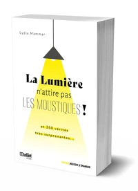 La lumière n'attire pas les moustiques !