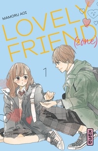 Mamoru Aoi - Lovely Friend(zone) Tome 1 : .