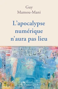 L’apocalypse numérique n’aura pas lieu