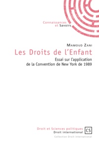 Mamoud Zani - Les Droits de l'enfant - Essai sur l'application de la Convention de New York de 1989.