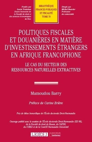 Politiques fiscales et douanières en matière d'investissements étrangers en Afrique. Le cas du secteur des ressources naturelles extractives