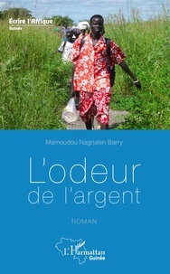 Mamoudou Nagnalen Barry - L'odeur de l'argent.