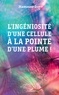 Mamoune Diop - L'ingéniosité d'une cellule à la pointe d'une plume !.