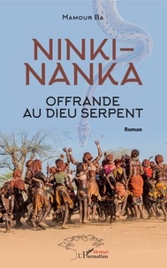 Mamour Ba - Ninki-Nanka - Offrande au dieu serpent.