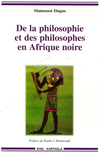 Mamoussé Diagne - De la philosophie et des philosophes en Afrique noire.