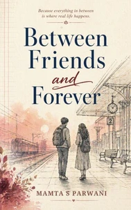 Between Friends and Forever