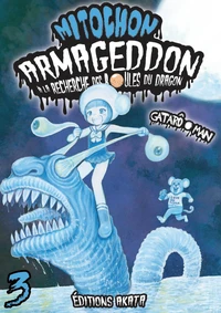 Mitochon armageddon : à la recherche des boules du dragon Tome 3