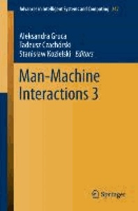 Man-Machine Interactions 3.