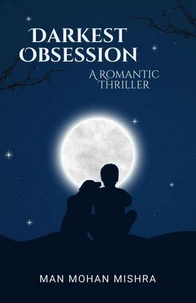 Darkest Obsession: A Romantic Thriller