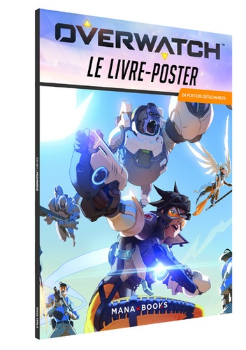  Mana Books - Overwatch : le livre-poster - 24 posters détachables.