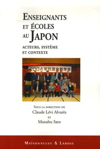 Manabu Safo et Claude Levi-Alvares - Enseignants et écoles au Japon - Acteurs, système et contexte.