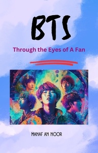  manaf annoor - BTS : Through the eyes of a fan.