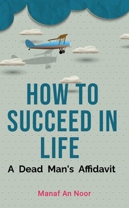  manaf annoor - How to Succeed In Life.
