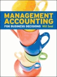 Management Accounting for Business Decisions.