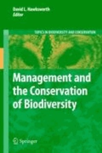 David Leslie Hawksworth - Management and the Conservation of Biodiversity.
