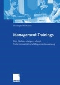 Management - Trainings - Den Nutzen steigern durch Professionalität und Organisationsbezug.