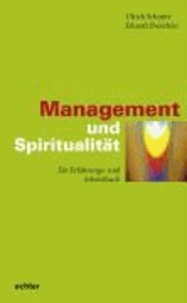 Management und Spiritualität - Ein Erfahrungs- und Arbeitsbuch.