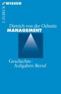 Management - Geschichte, Aufgaben, Beruf.